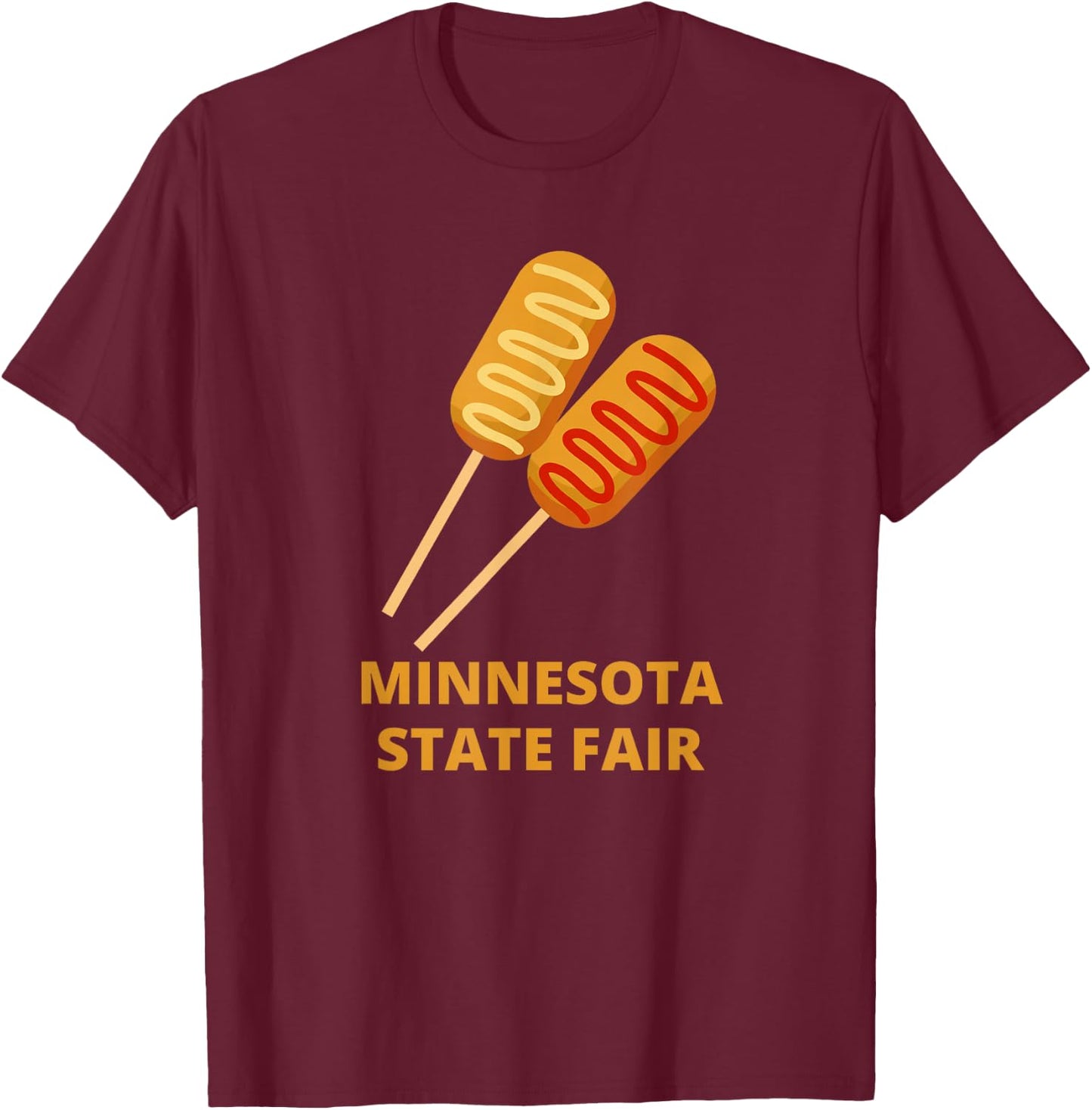Minnesota State Fair Corn Dogs County Fair Corn Dog T-Shirt - T-Shirt | Maroon
