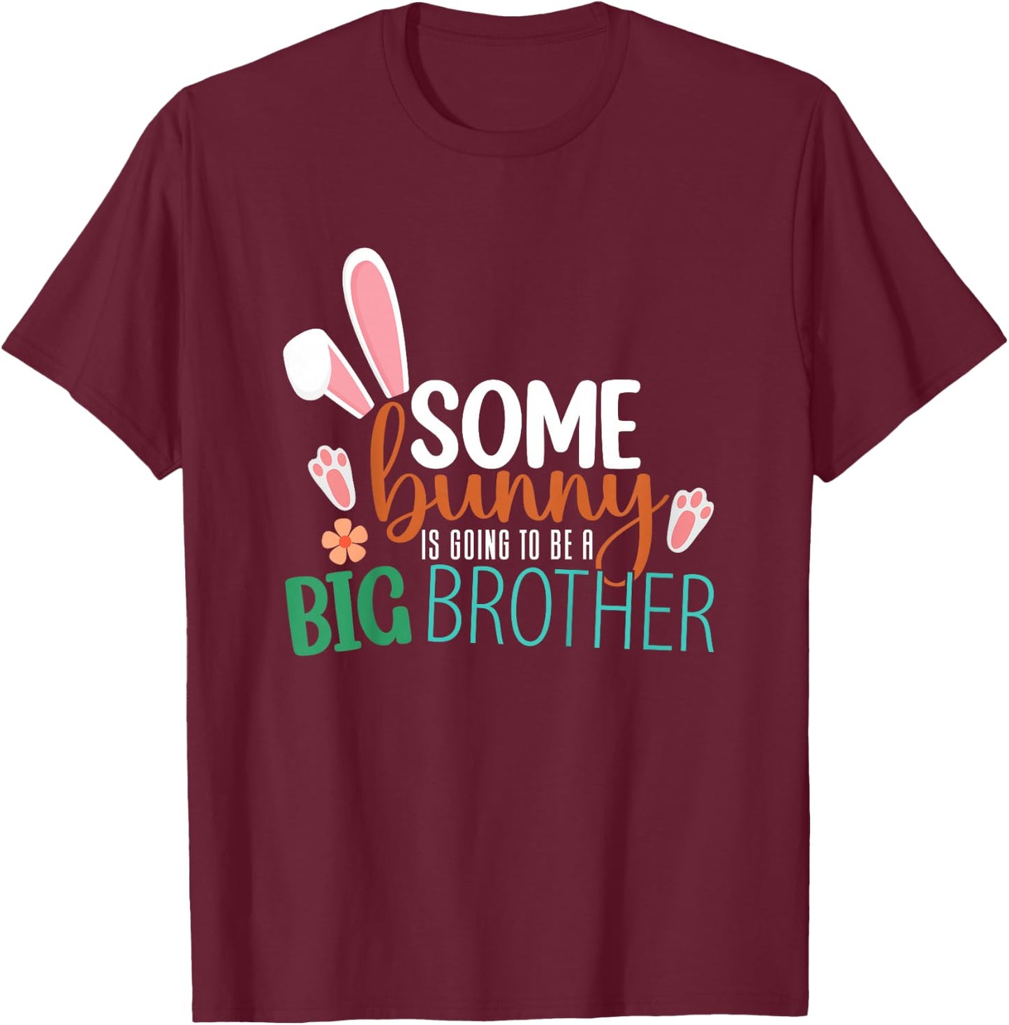 Kids Some Bunny Is Going To Be A Big Brother Easter Big Brother T-Shirt - T-Shirt | Maroon
