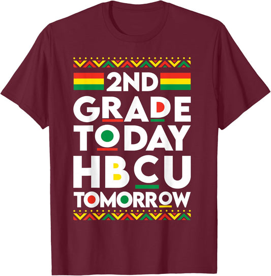 Future HBCU College Student 2nd Grade Today HBCU Tomorrow T-Shirt - T-Shirt | Maroon