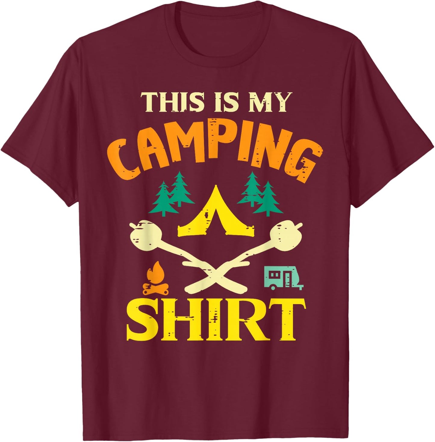 This Is My Camping Shirt Funny Men Women Kids Boys Girls T-Shirt - T-Shirt | Maroon