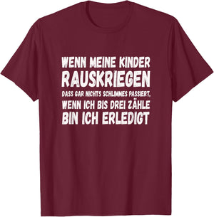Witziger und cooler Spruch T-Shirt - T-Shirt | Maroon