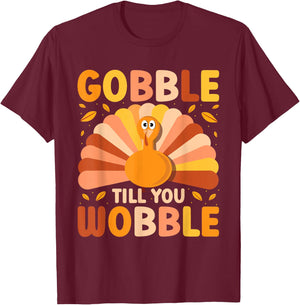 Gobble till you Wobble Thanksgiving Turkey - Cute Family Out T-Shirt - T-Shirt | Maroon