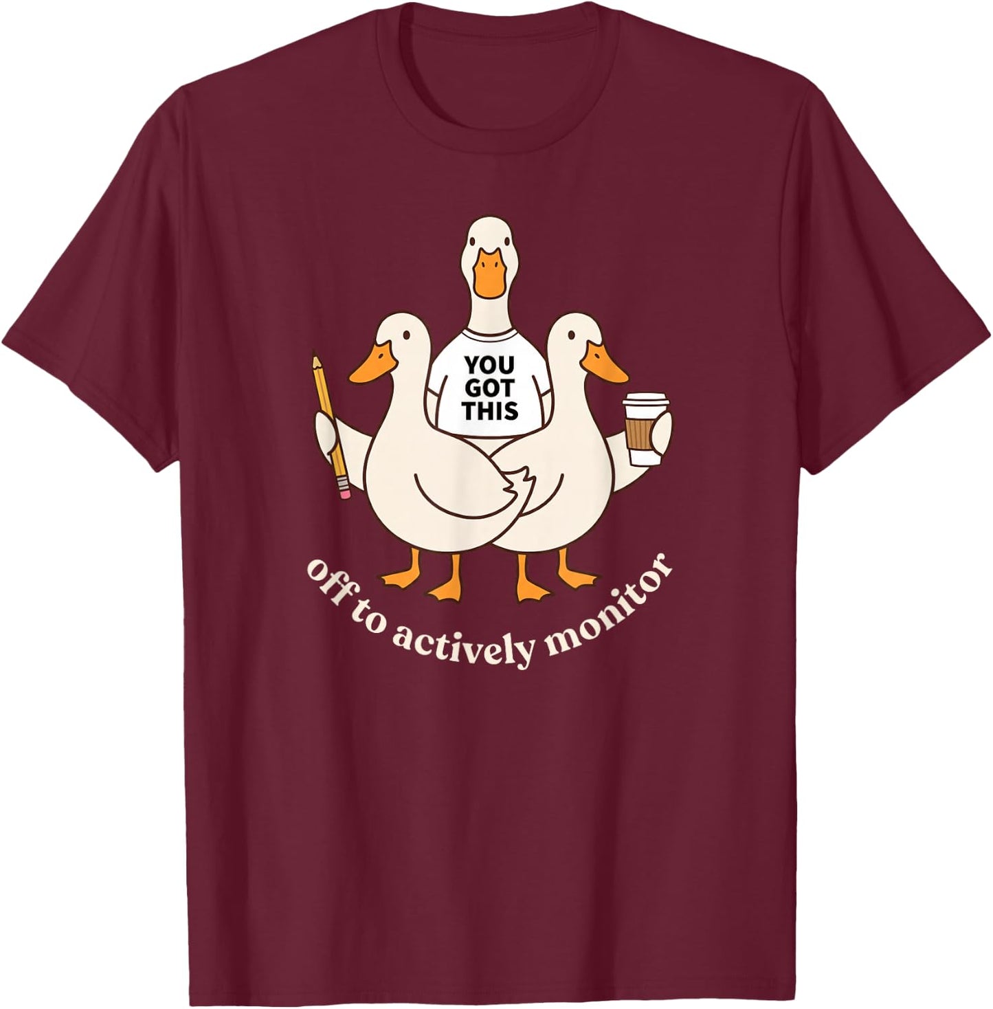 Off to Actively Monitor Goose Testing Day Funny Teacher T-Shirt - T-Shirt | Maroon