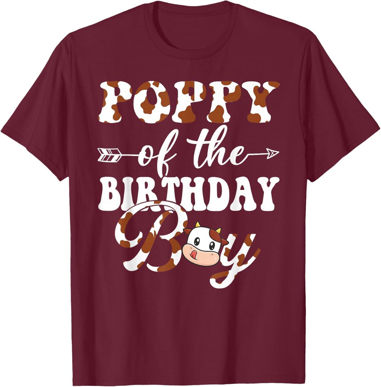 Poppy of The Birthday Boy Farm Cow Bday Party T-Shirt - T-Shirt | Maroon