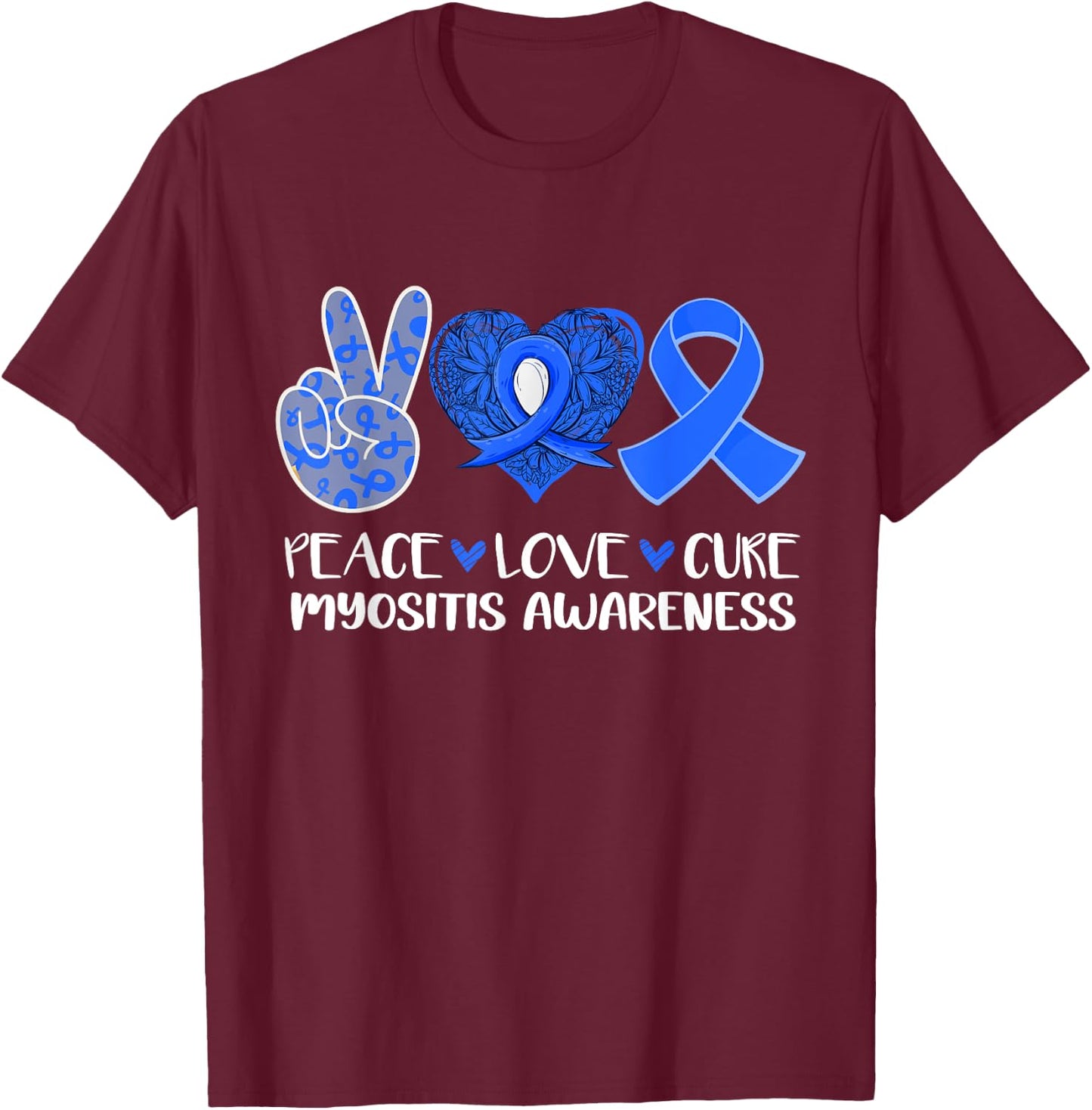Peace Love Cure Myositis Awareness Blue Ribbon Hope T-Shirt - T-Shirt | Maroon