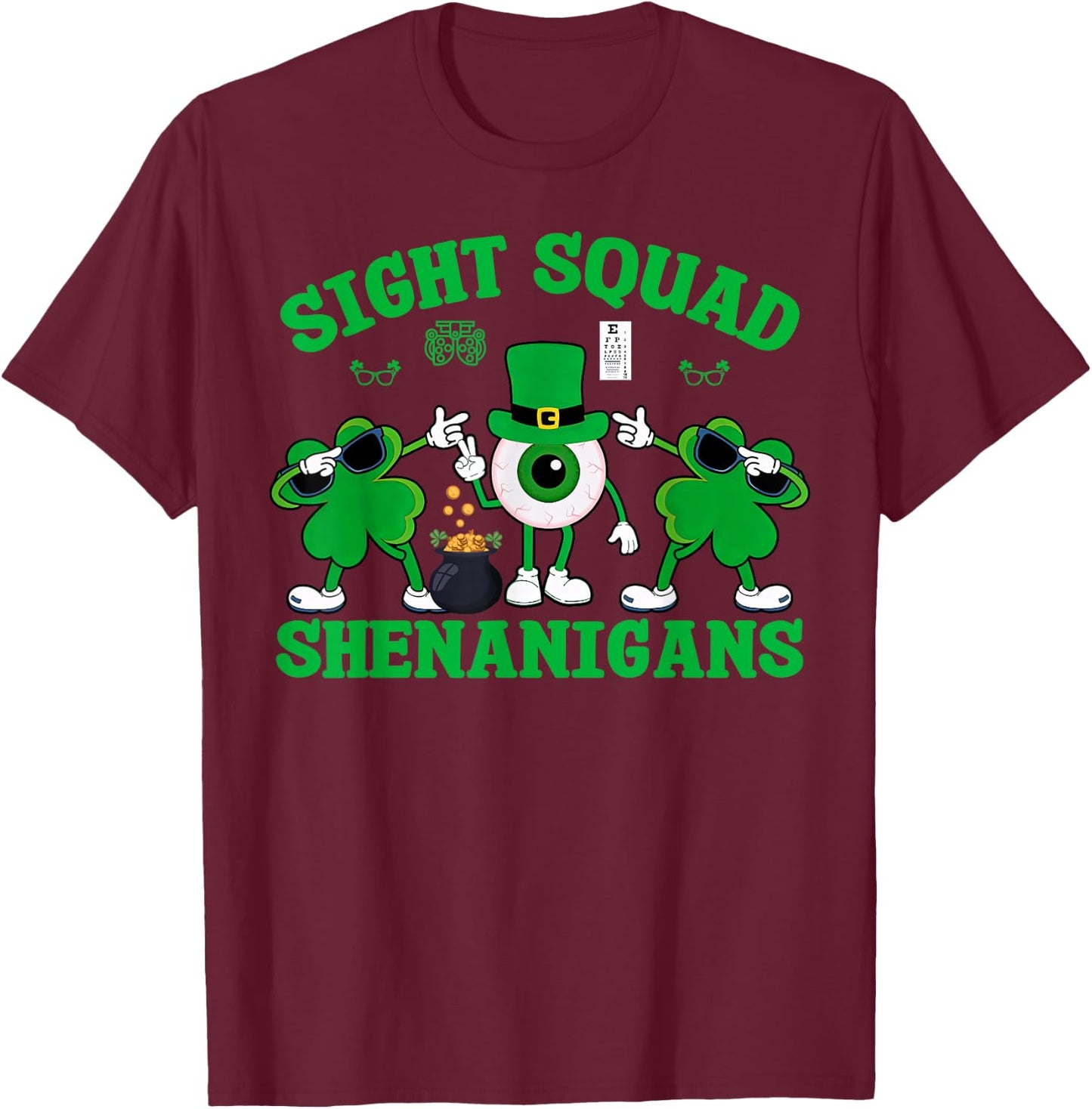 Sight Squad St Patrick's Day Optometrist Optician Eye Doctor T-Shirt - T-Shirt | Maroon