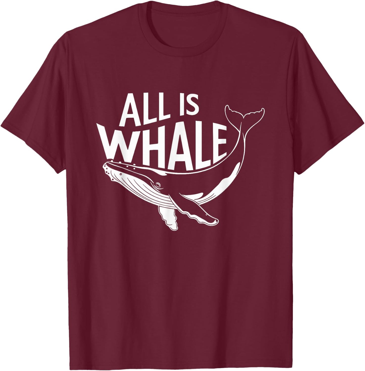 All Is Whale T-Shirt - T-Shirt | Maroon