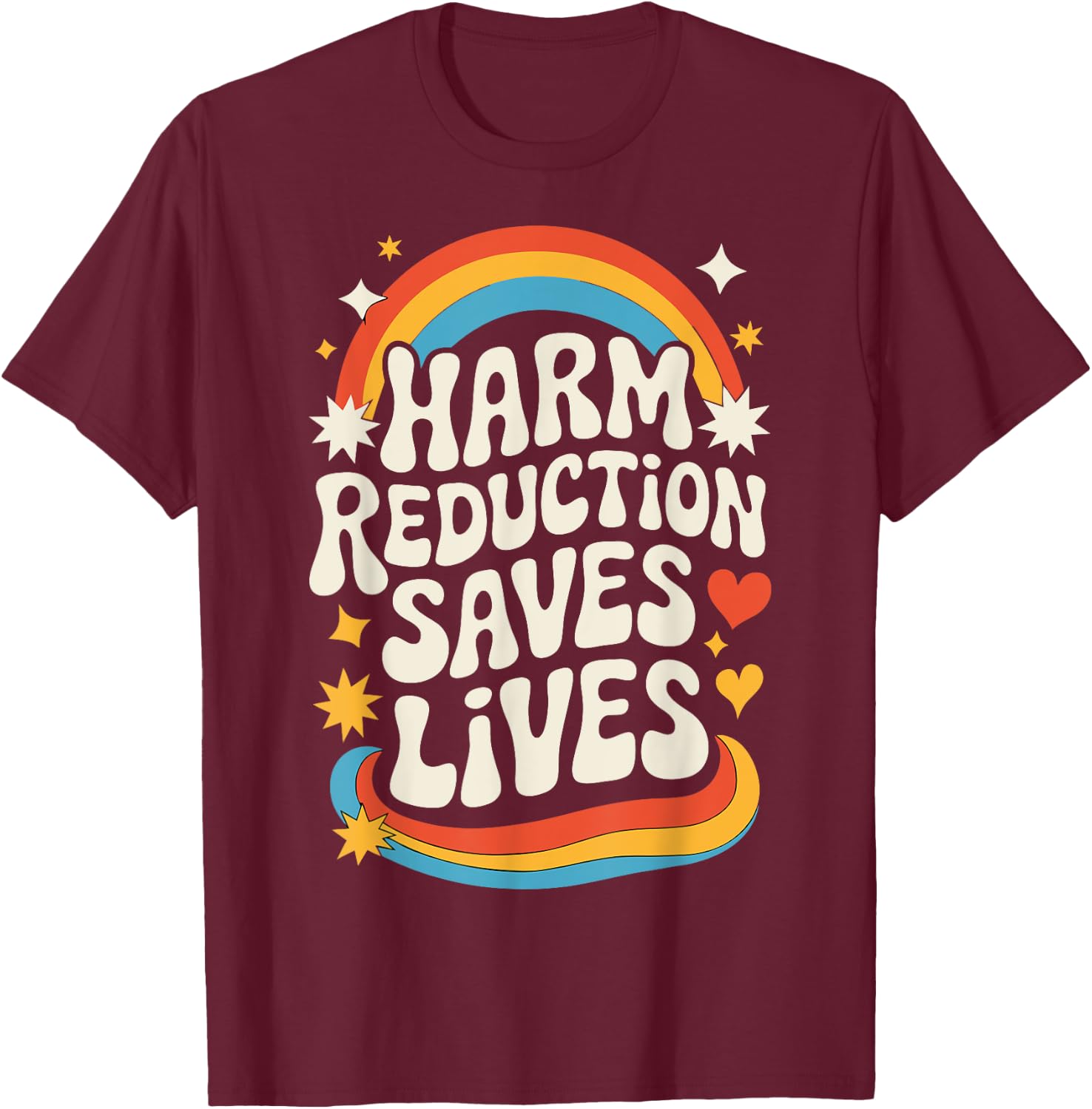 Harm Reduction Saves Lives T-Shirt - T-Shirt | Maroon