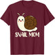Snail Mom Slug Clothes Girls Outfit Gift Snail T-Shirt - T-Shirt | Maroon
