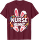 I'm The Nurse Bunny Matching Easter Family T-Shirt - T-Shirt | Maroon