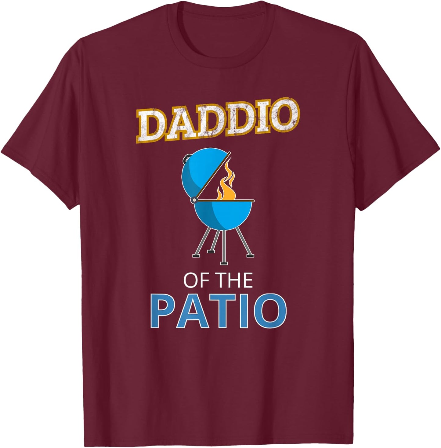 Funny Daddio Of The Patio Fathers Day BBQ Grill Dad T-Shirt - T-Shirt | Maroon