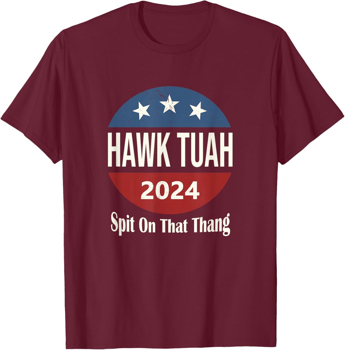 Hawk Tuah T-Shirt - T-Shirt | Maroon