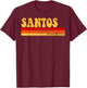 SANTOS Name Personalized Idea Men Retro Vintage SANTOS T-Shirt - T-Shirt | Maroon