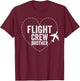 Flight Crew Brother Airplane Family Vacation Airplane Mode T-Shirt - T-Shirt | Maroon