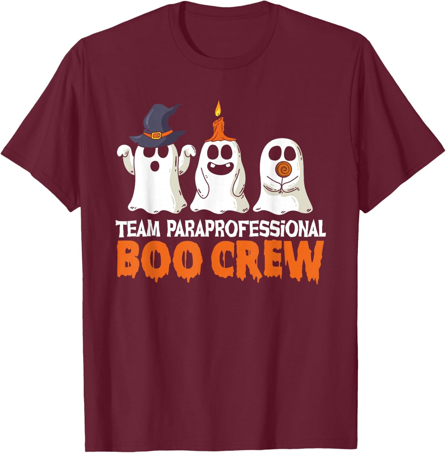 Team Paraprofessional Boo Crew Halloween Paraprofessional T-Shirt - T-Shirt | Maroon
