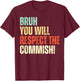 Bruh You Will Respect the Commish Funny Fantasy Football T-Shirt - T-Shirt | Maroon