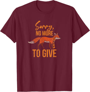 Fox Lover Gifts - Sorry not to give a fox anymore T-Shirt - T-Shirt | Maroon