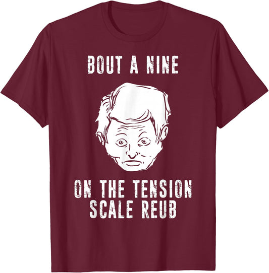 The Burbs Tension Scale Reub Artwork Gift T-Shirt - T-Shirt | Maroon