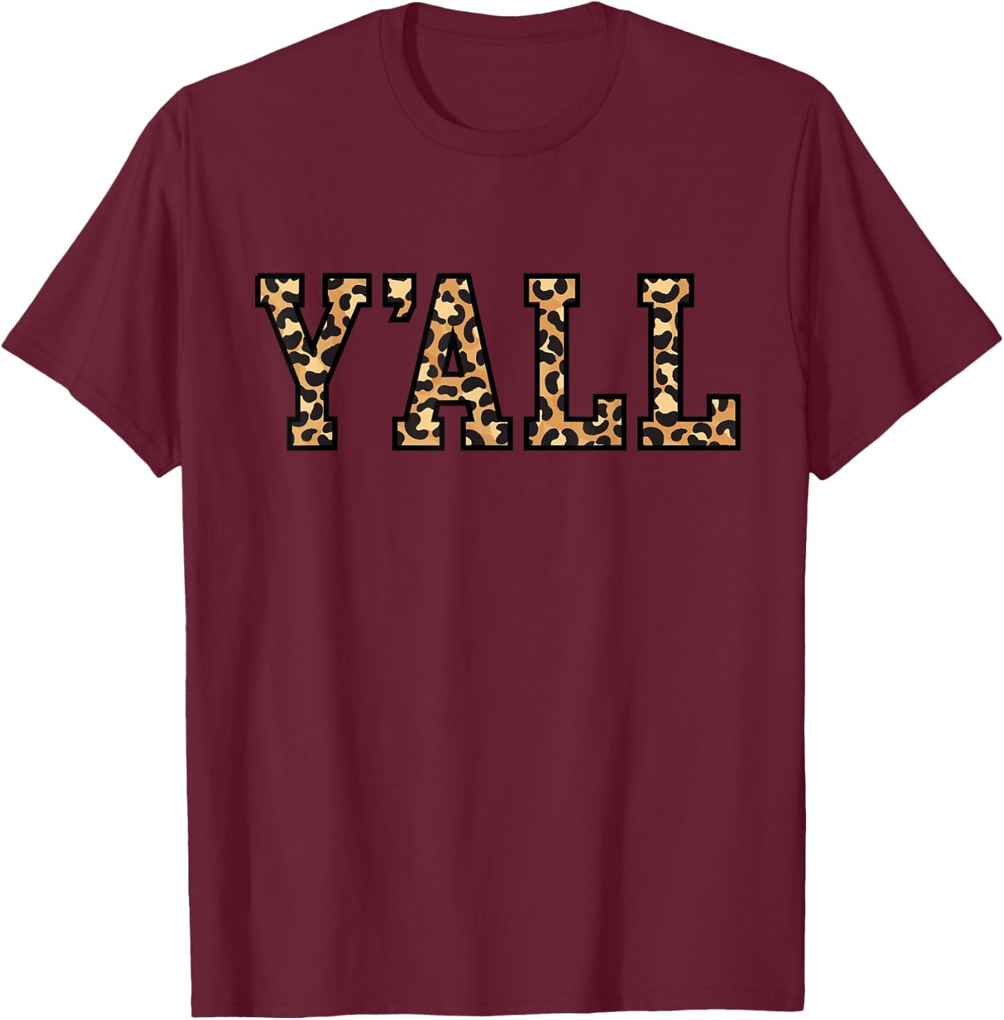 Y'all Cute Funny Leopard Southern Pride Yall T-Shirt - T-Shirt | Maroon