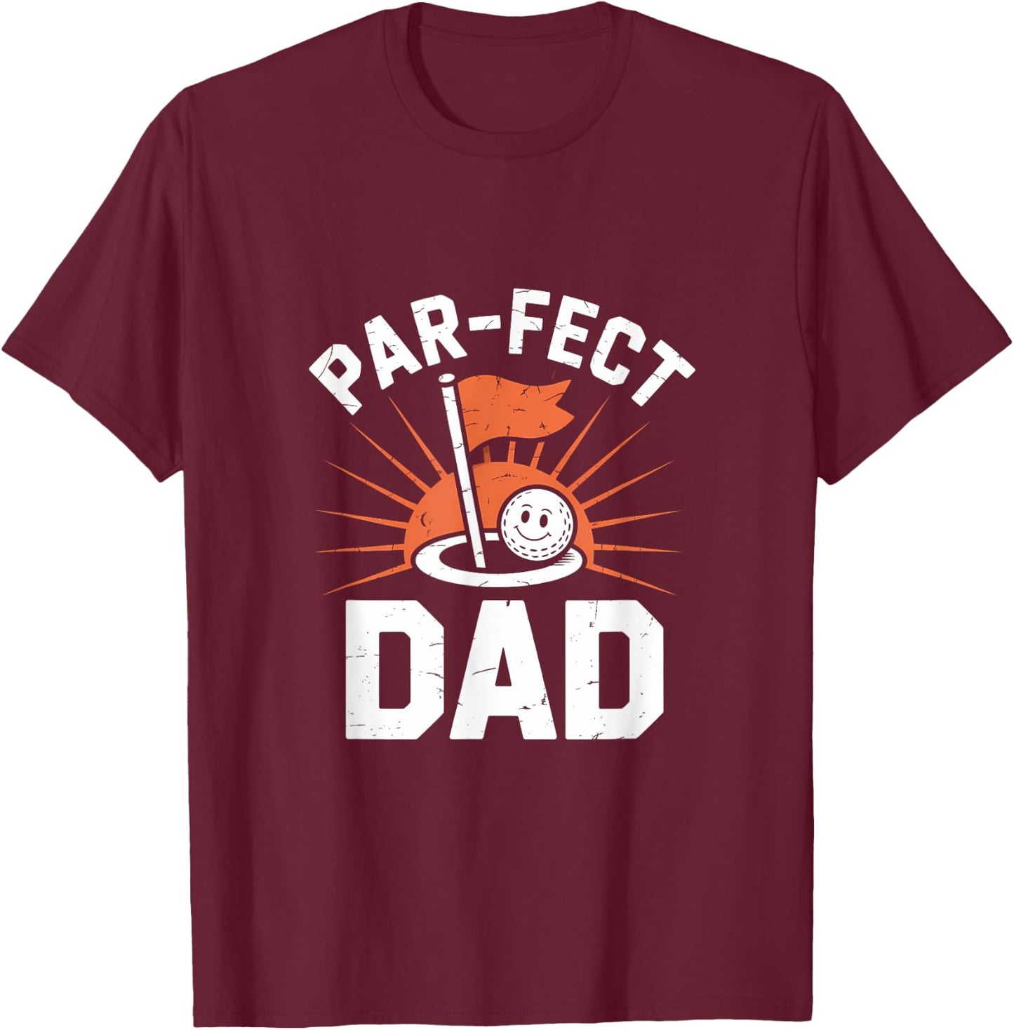 Par-fect Dad Funny Design Celebration Apparel Dad Father's d T-Shirt - T-Shirt | Maroon