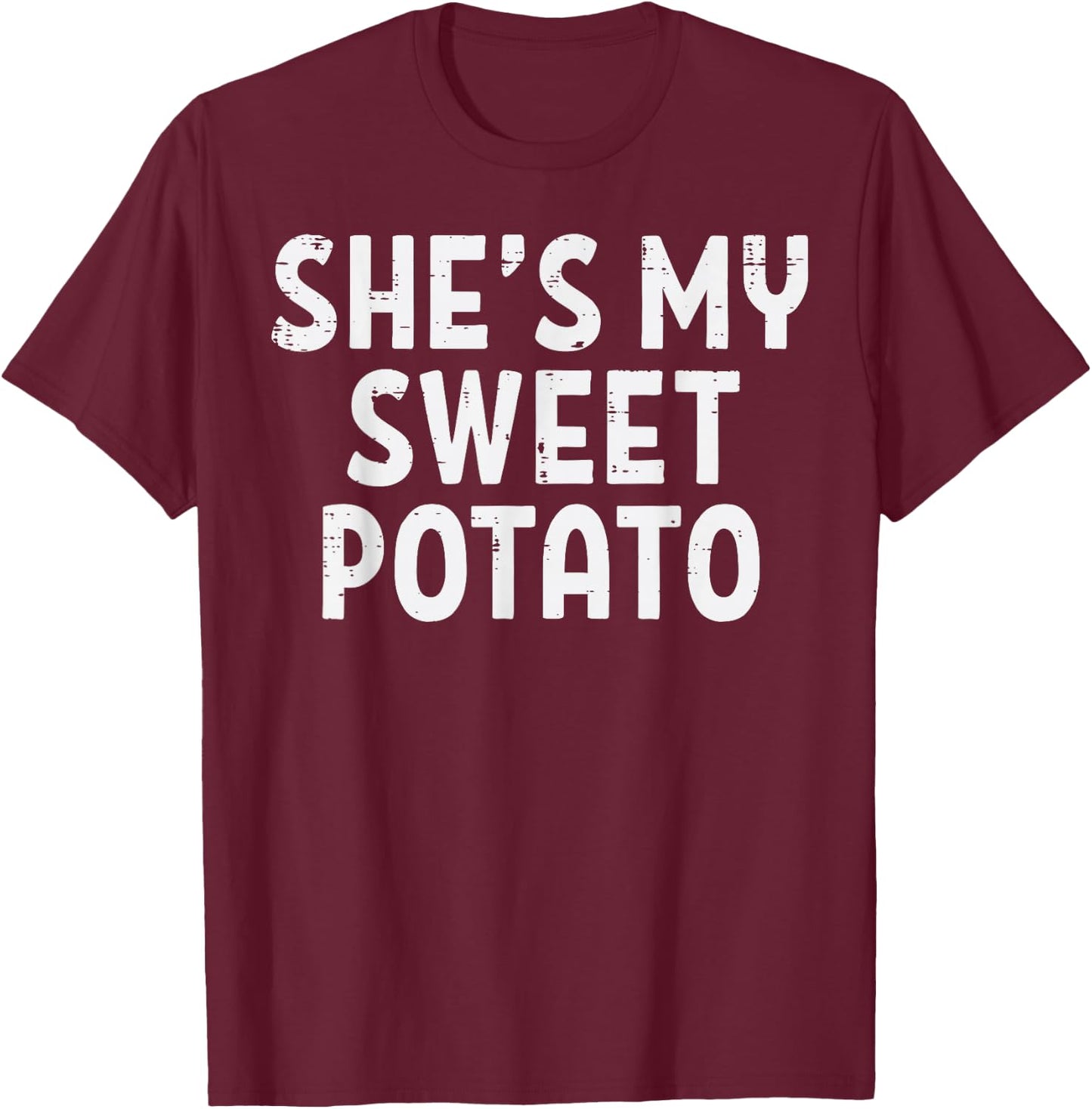 Shes My Sweet Potato Matching Couples Thanksgiving Set T-Shirt - T-Shirt | Maroon