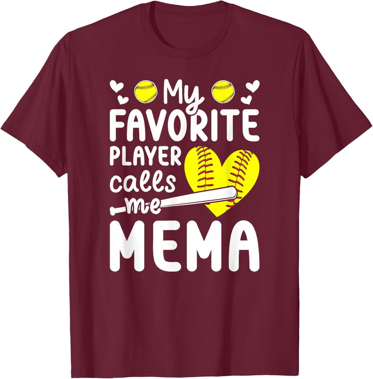 My Favorite Softball Player Calls Me Mema Softball Mema T-Shirt - T-Shirt | Maroon