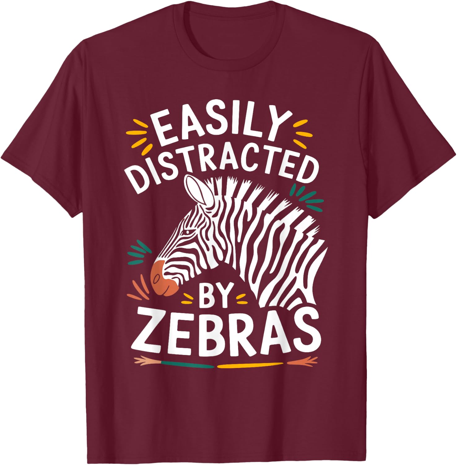 Easily Distracted by Zebras Funny Zebras Lovers Jokes Men T-Shirt - T-Shirt | Maroon