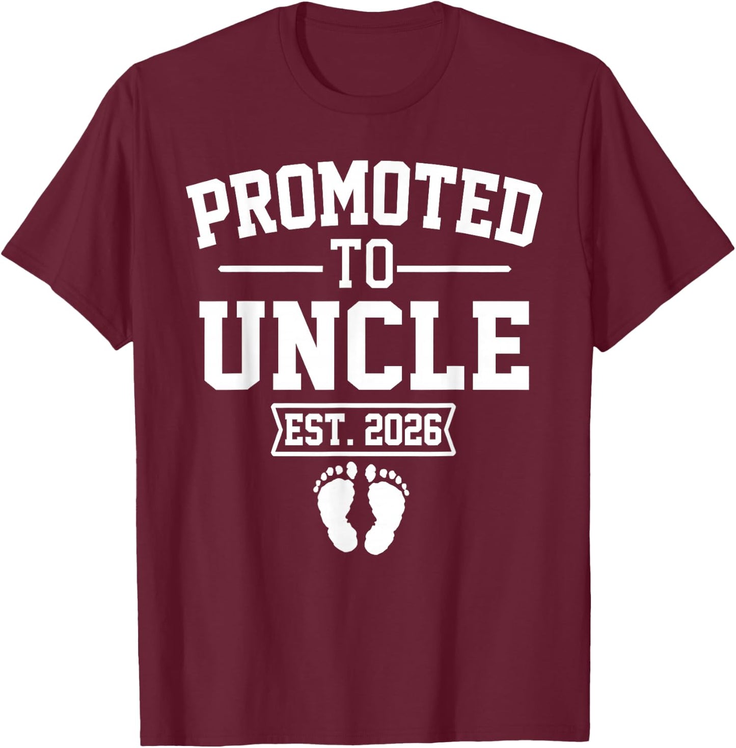Promoted To Uncle Est 2026 Retro Soon To Be Uncle 2026 T-Shirt - T-Shirt | Maroon