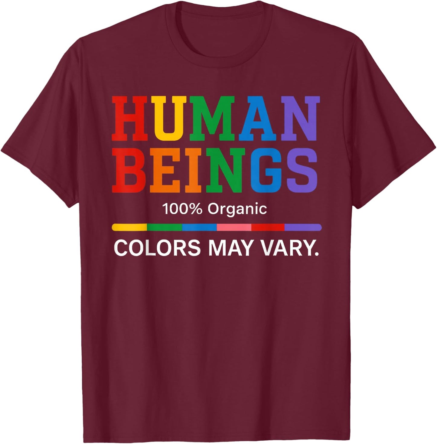 Human Beings Colors May Vary 100% Organic Pride Design T-Shirt - T-Shirt | Maroon