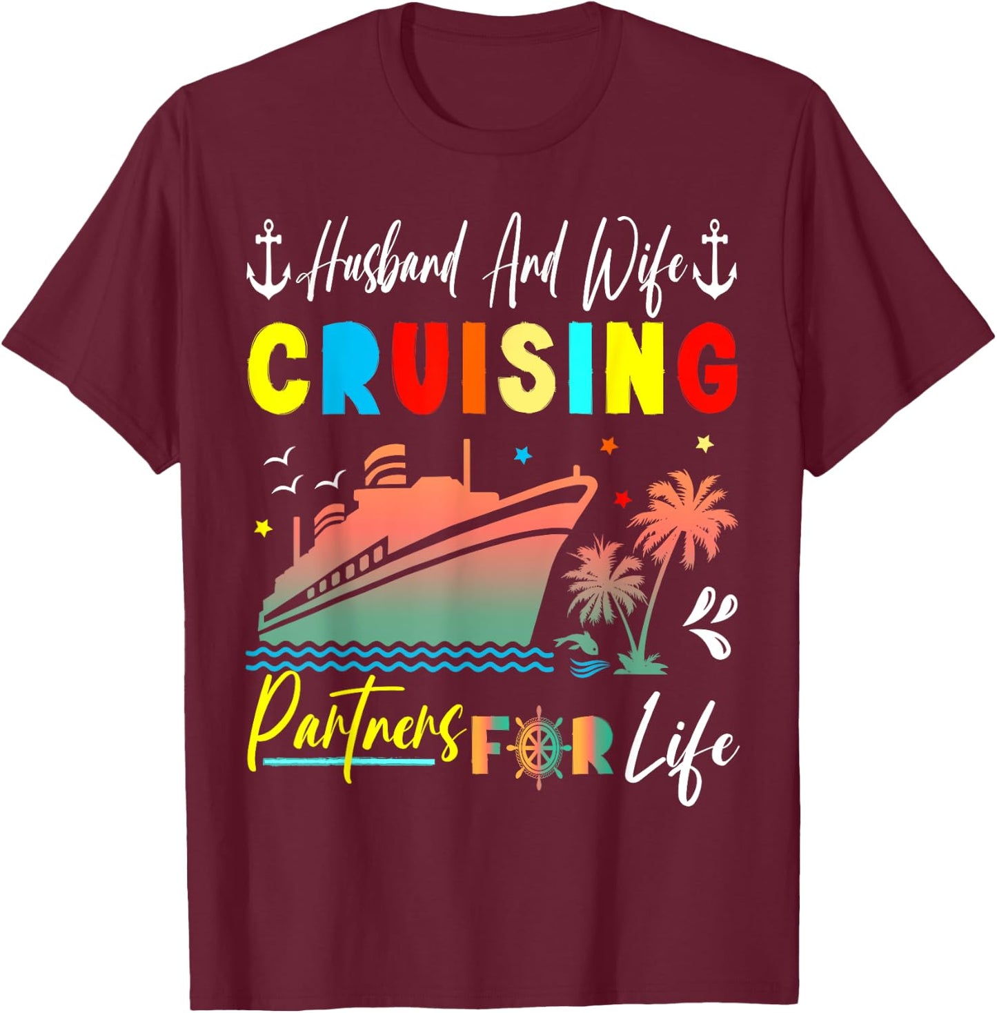 Husband and Wife Cruising Partners for Life Cruise 2024 T-Shirt - T-Shirt | Maroon