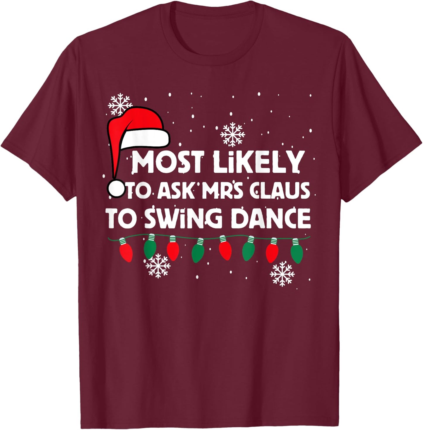 Christmas West Coast Swing Ask Mrs Claus To Dance Funny T-Shirt - T-Shirt | Maroon