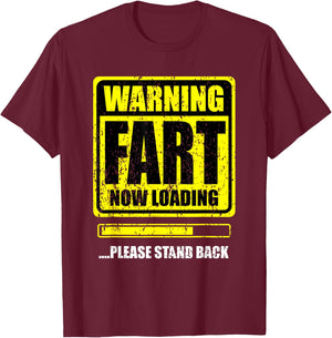 Warning! Fart Now Loading. Please Stand Up T-Shirt - T-Shirt | Maroon