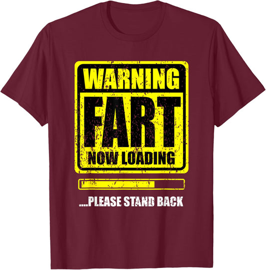 Warning! Fart Now Loading. Please Stand Up T-Shirt - T-Shirt | Maroon