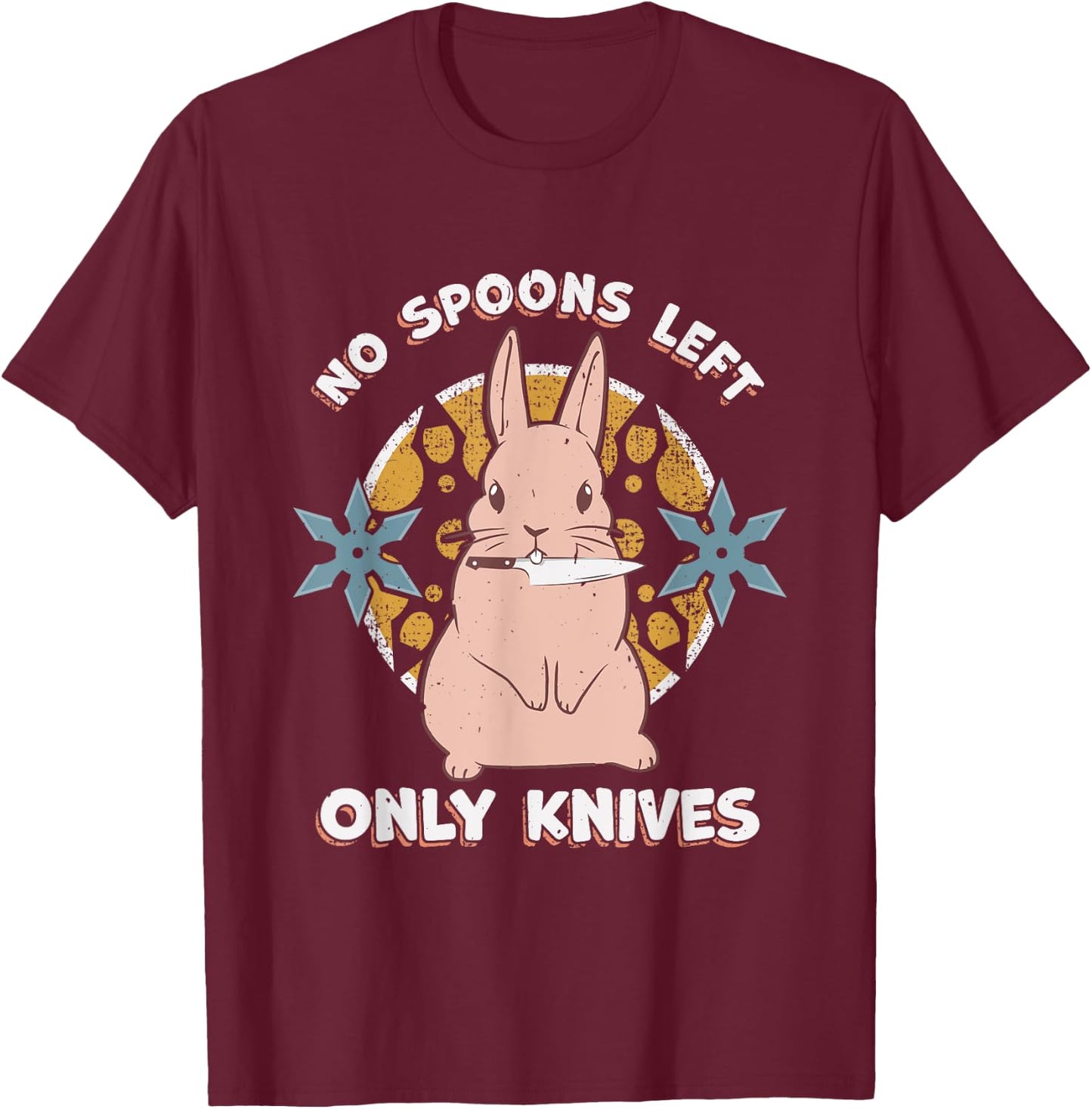 No Spoons Left Only Knives - Chronic Illness Spoonie T-Shirt - T-Shirt | Maroon