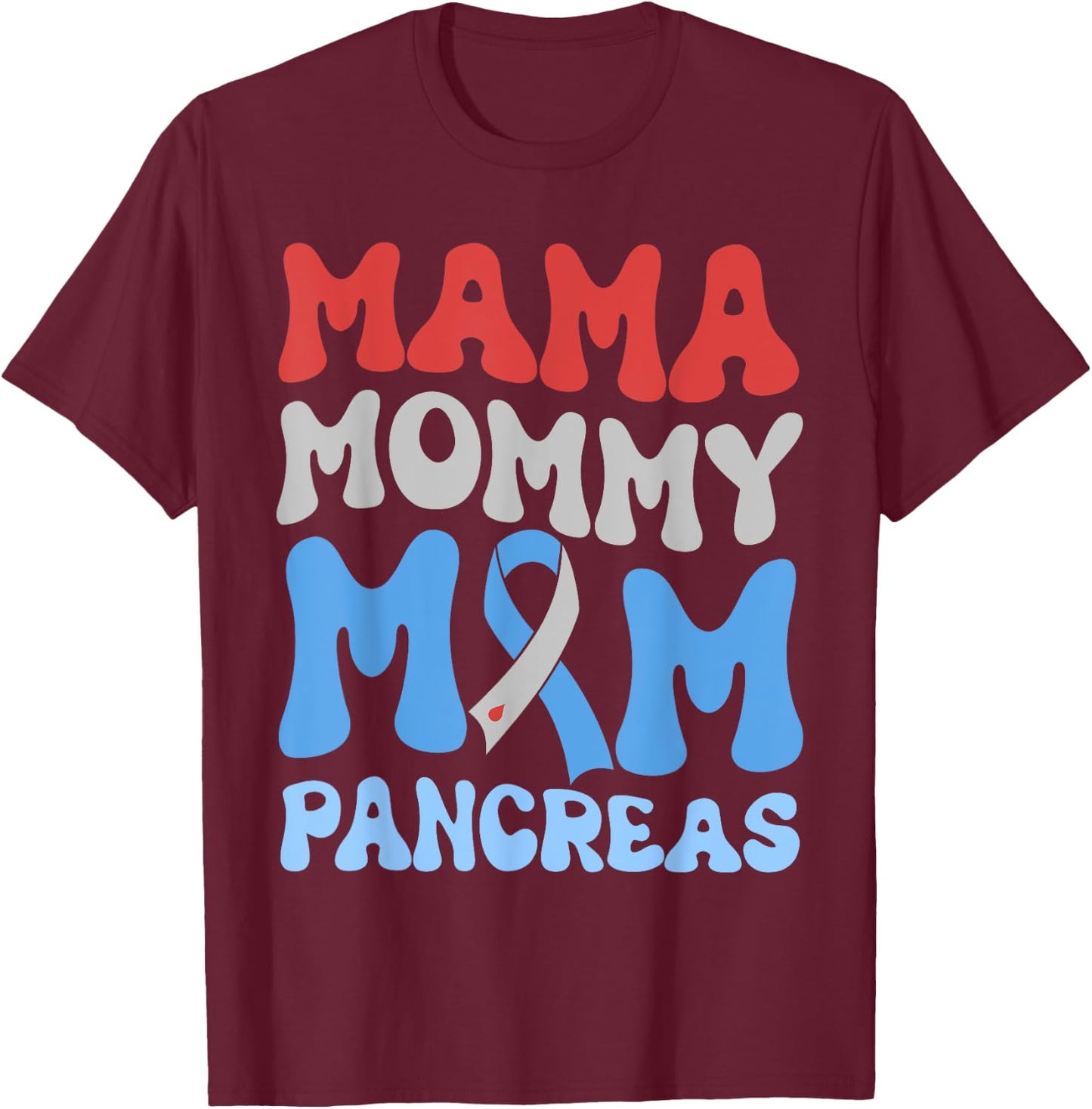 Funny Mama Mommy Mom Pancreas T-Shirt - T-Shirt | Maroon
