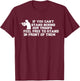 If You Can't Stand Behind Our Troops Feel Free To Stand In T-Shirt - T-Shirt | Maroon
