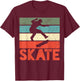 Skate Skateboard Skateboarding Skateboarder Retro Gift T-Shirt - T-Shirt | Maroon