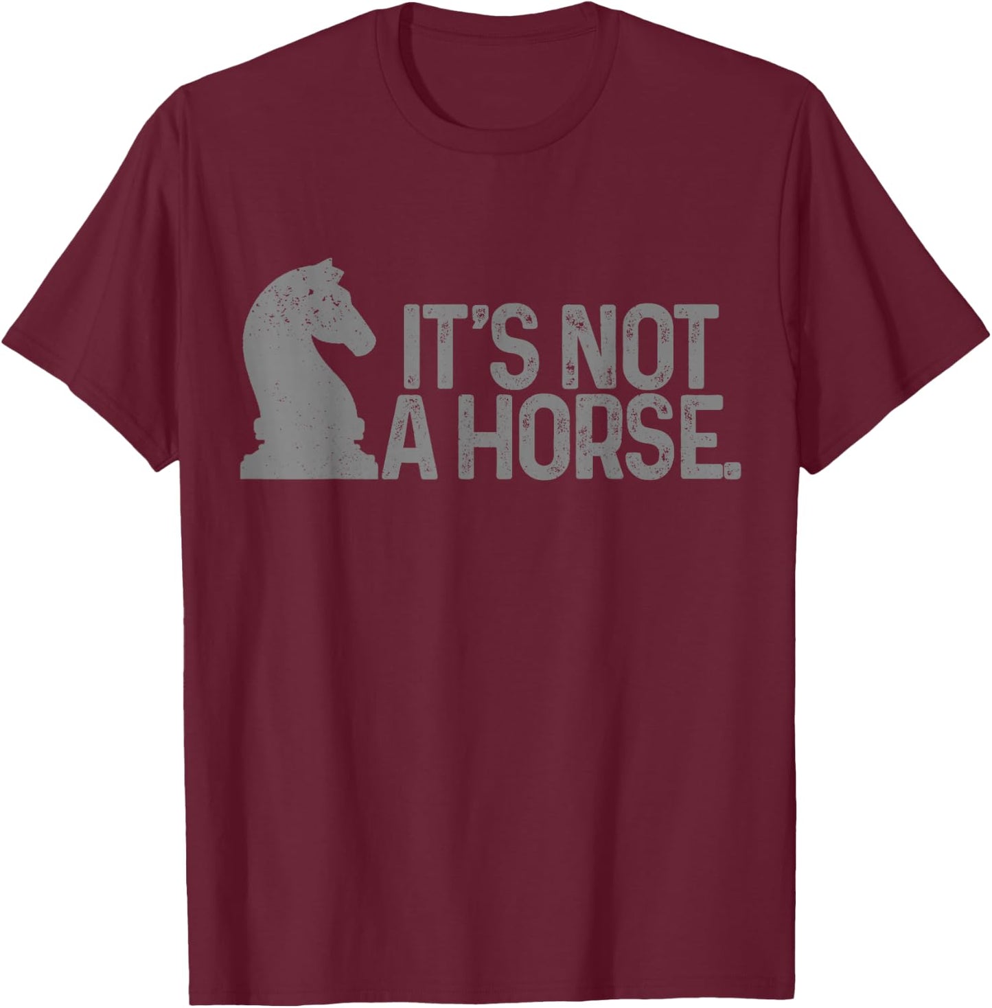 Chess It's Not A Horse Knight Funny Chess player T-Shirt - T-Shirt | Maroon