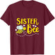 Sister Bee Cute Beekeeping Birthday Party Matching Family T-Shirt - T-Shirt | Maroon