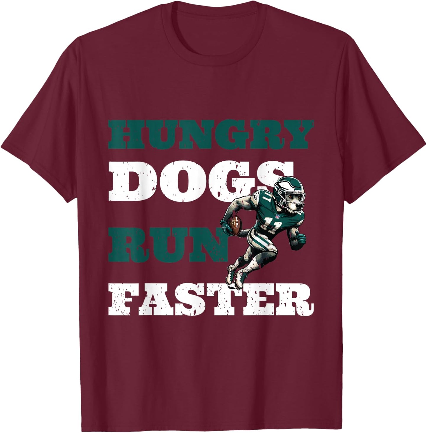 Hungry Dogs Run Faster Motivational Quote T-Shirt - T-Shirt | Maroon