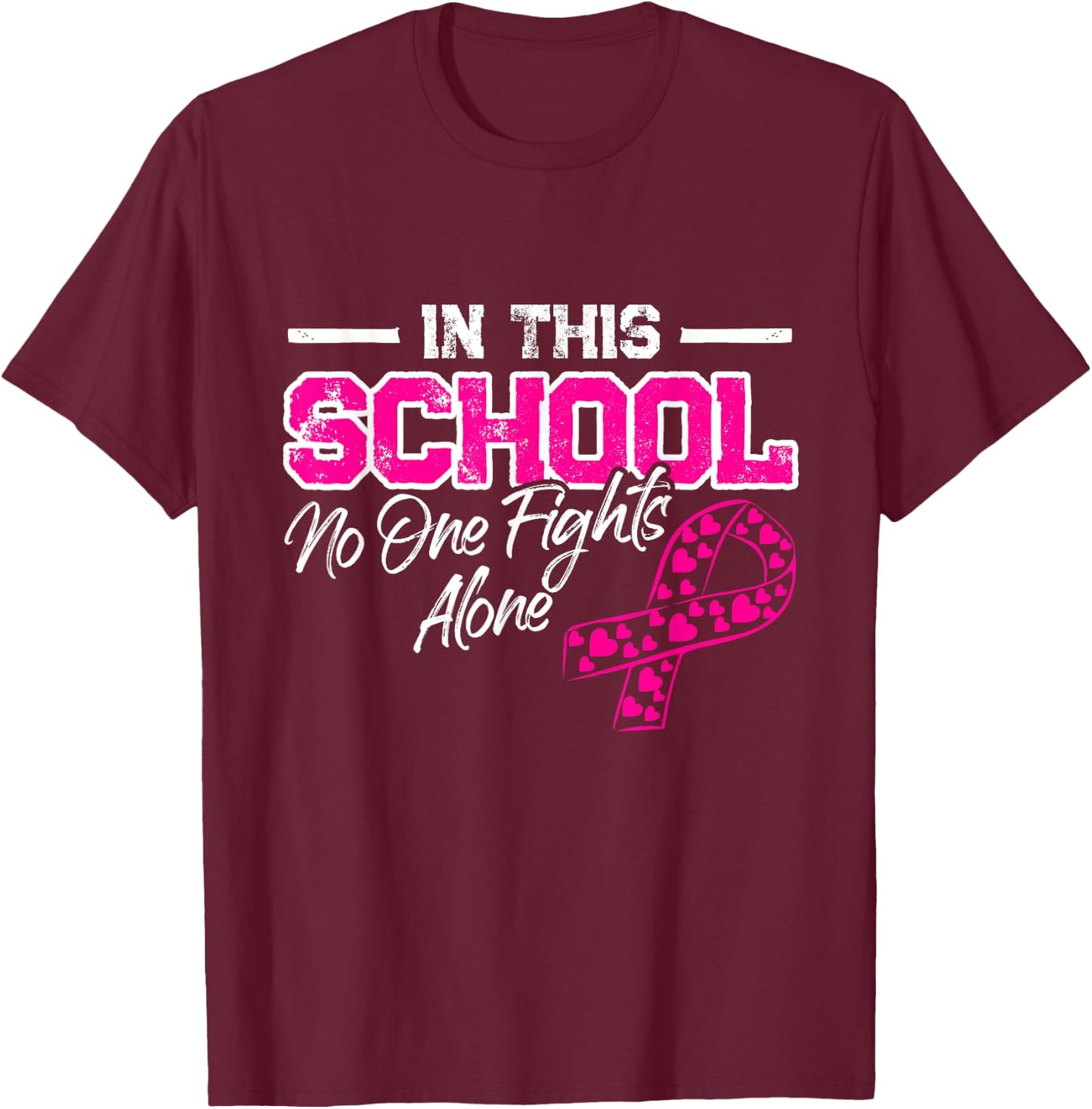 In This School Breast Cancer Awareness Month Support Warrior T-Shirt - T-Shirt | Maroon