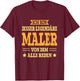 Maler - Lustiges Beruf Spruch Maler T-Shirt - T-Shirt | Maroon