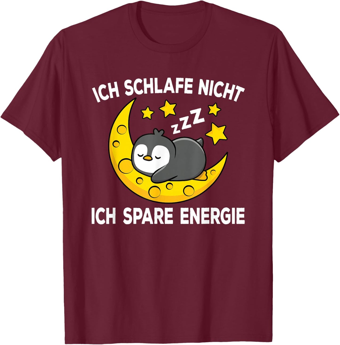 Ich Schlafe Nicht Ich Spare Energy Sleep Penguin Nightdress , black T-Shirt - T-Shirt | Maroon