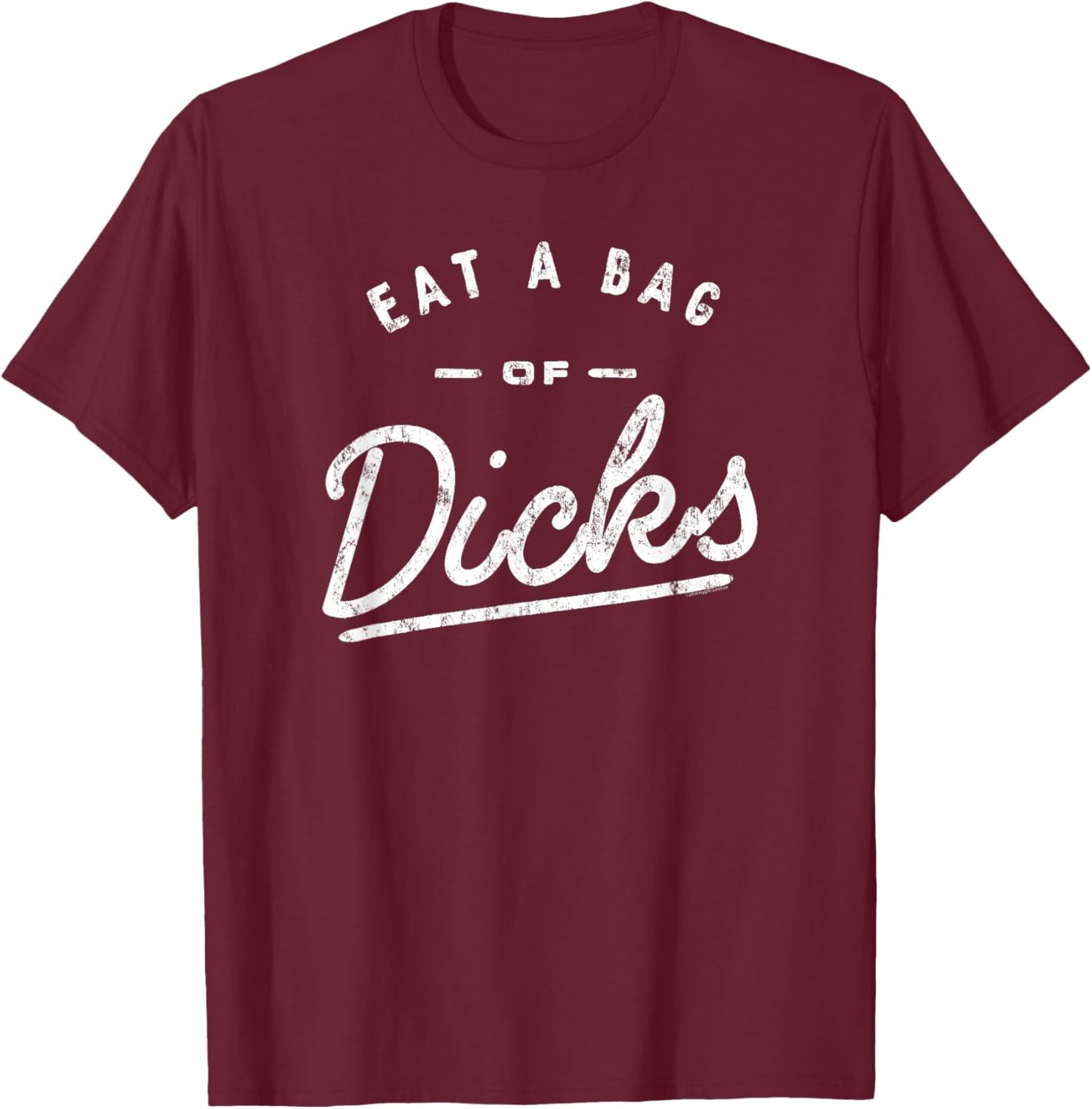 Ripple Junction Eat a Bag of Dicks T-Shirt - T-Shirt | Maroon