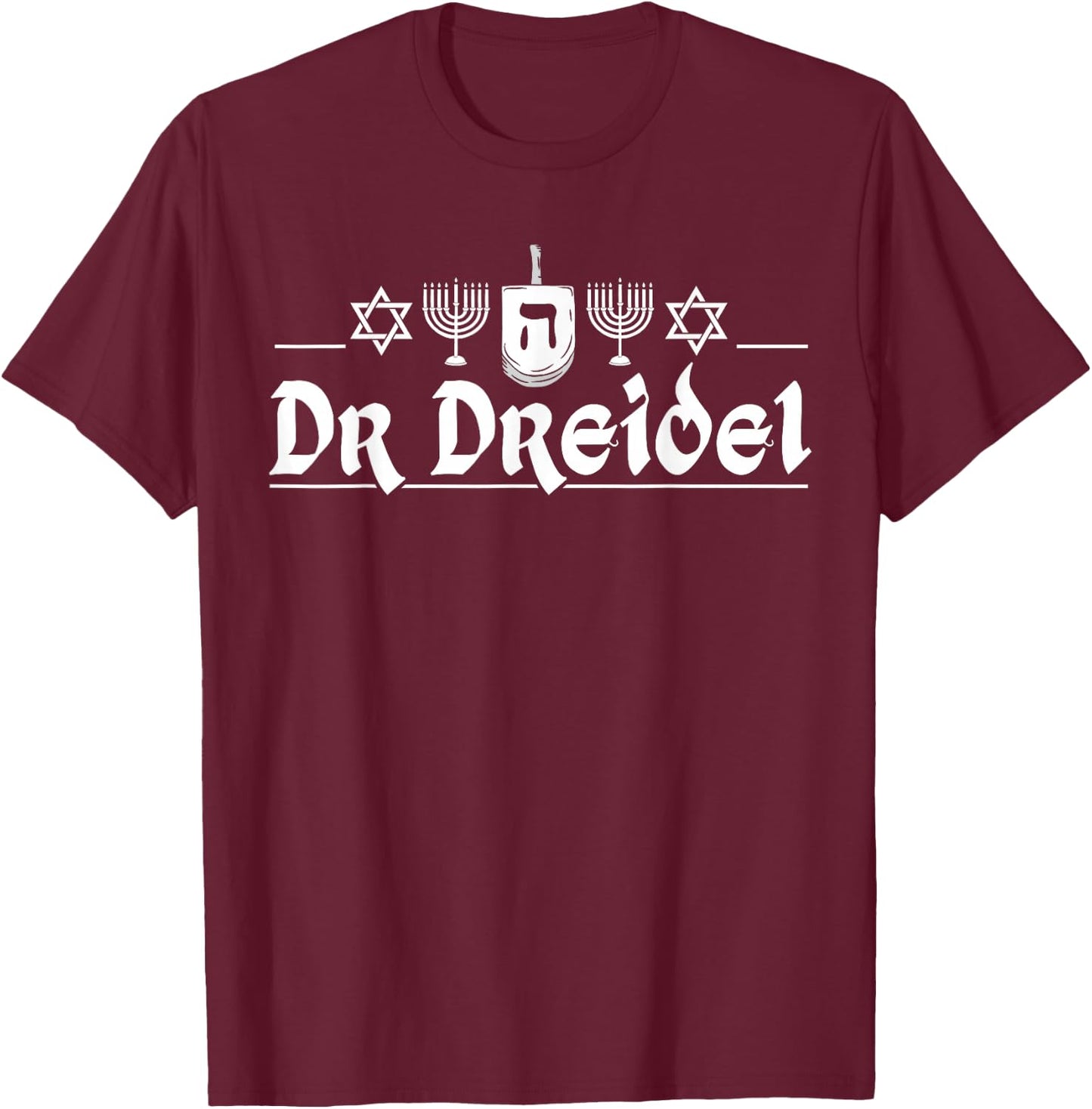 Dr Dreidel Funny Hanukkah Gift T-Shirt - T-Shirt | Maroon