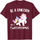 Be A Unicorn Not a Twatopotamus Funny Quote Gift T-Shirt - T-Shirt | Maroon