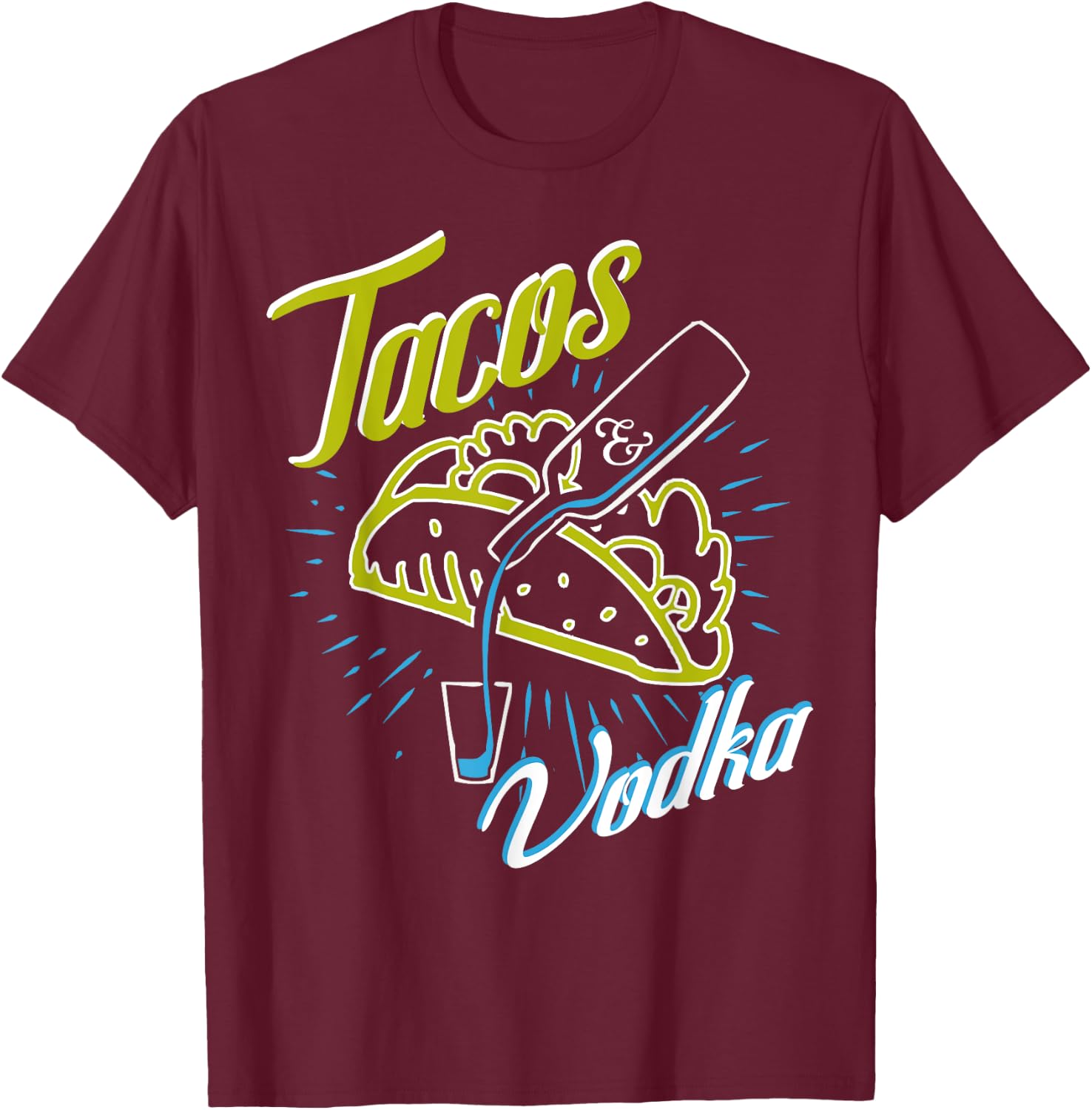 Tacos and Vodka Funny Humor Vintage Drinkers Party T-Shirt - T-Shirt | Maroon