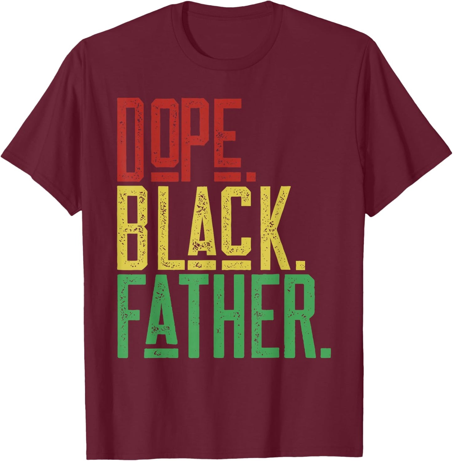 Dope Black Father 1865 Juneteenth Black History Culture T-Shirt - T-Shirt | Maroon