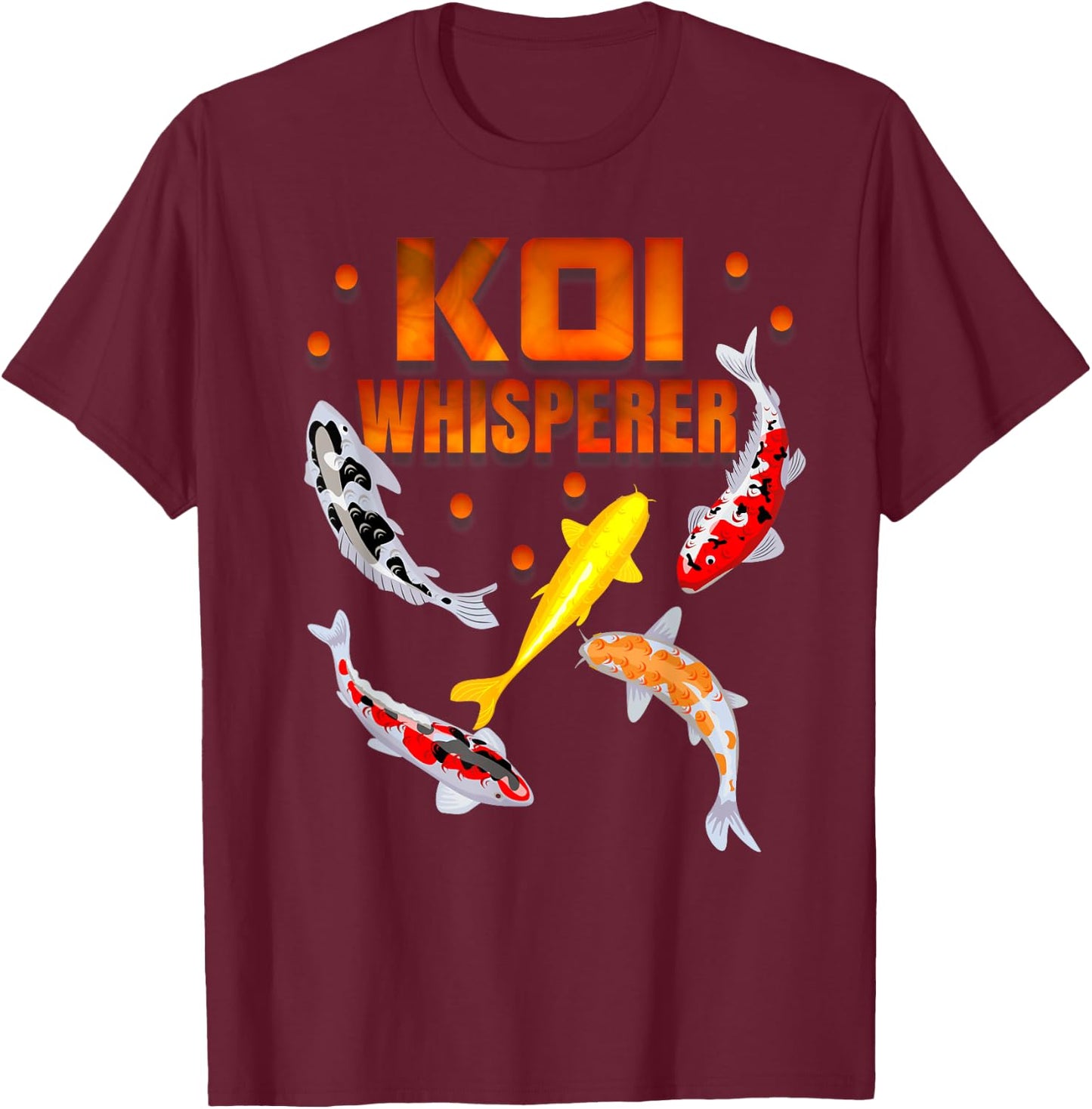 Koi Whisperer Japan Koi fish carp garden pond fish pond T-Shirt - T-Shirt | Maroon