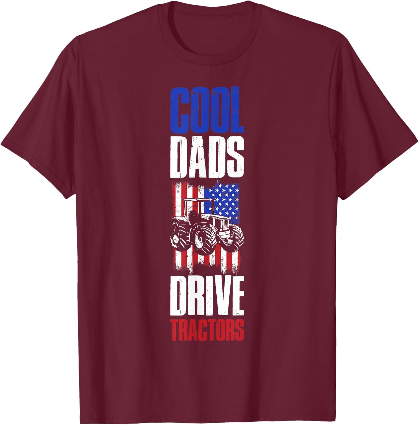Cool Dads Drive Tractors T-Shirt - T-Shirt | Maroon